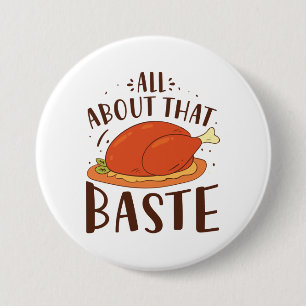 All About That Baste 7.5 Cm Round Badge