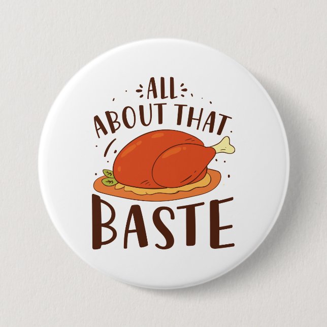 All About That Baste 7.5 Cm Round Badge (Front)