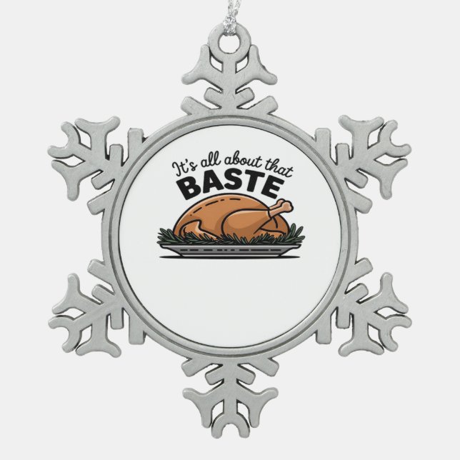 All About That Baste Christmas Classic Retro Look Snowflake Pewter Christmas Ornament (Front)
