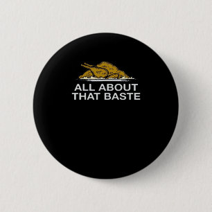 All About That Baste Classic 6 Cm Round Badge