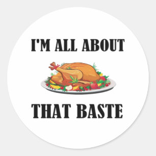 All About That Baste Classic Design Round Sticker