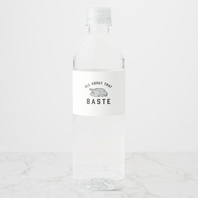 All About That Baste Classic Funny Water Bottle Label (Front)