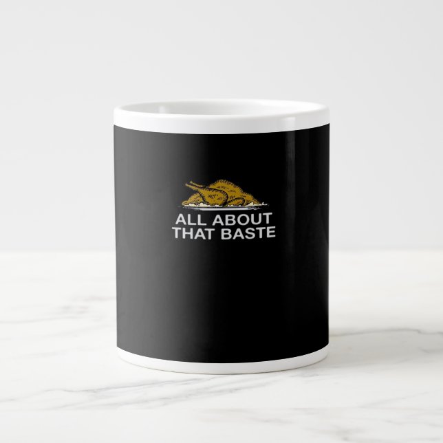 All About That Baste Classic Large Coffee Mug (Front)