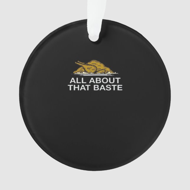 All About That Baste Classic Ornament (Front)