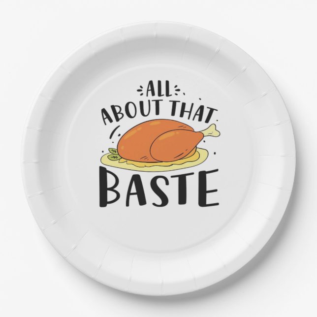 All About That Baste Design For Thanksgiving Day Paper Plate (Front)