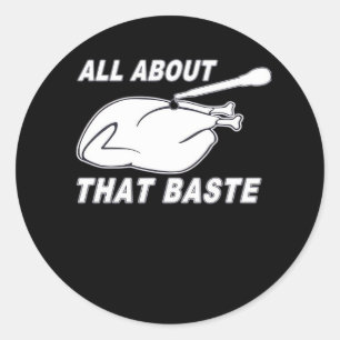 All About That Baste Fitted Scoop Classic Round Sticker