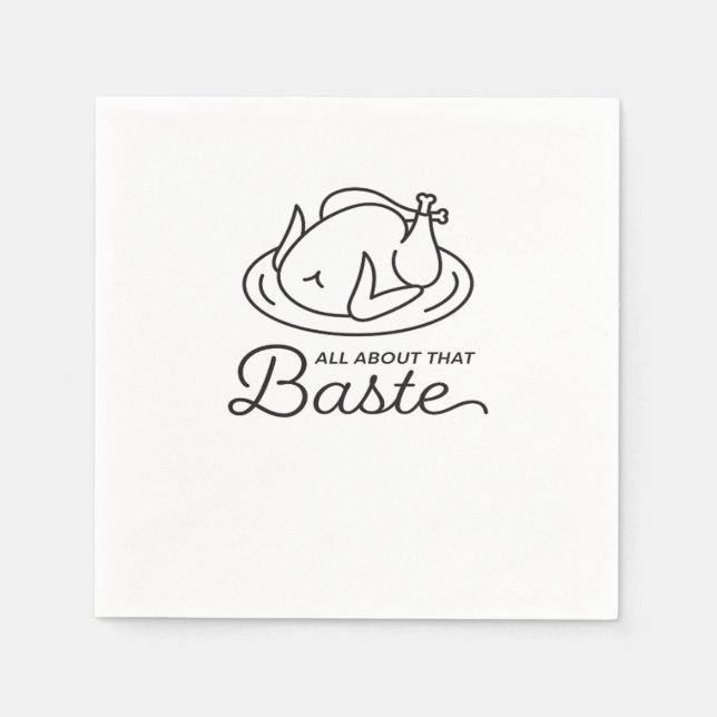All About That Baste For Thanksgiving Napkin (Front)
