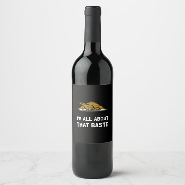 All About That Baste Funny Design For Thanksgiving Wine Label (Front)
