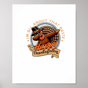 All About That Baste Happy Thanksgiving Classic Poster
