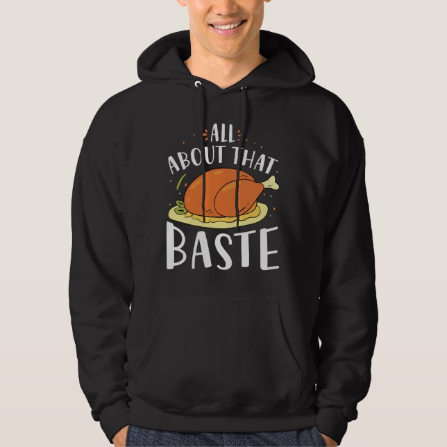 All About That Baste Hoodie (Front)