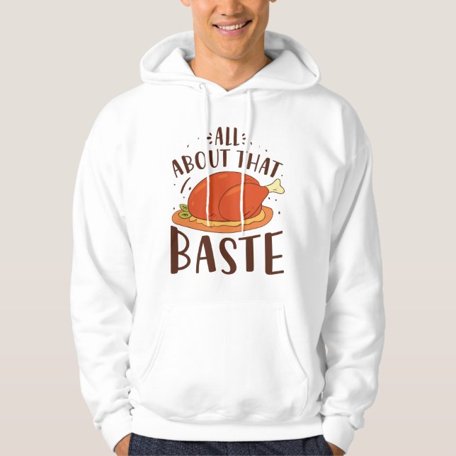 All About That Baste Hoodie (Front)
