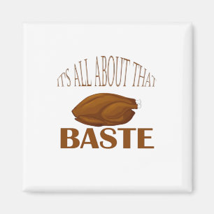 All About That Baste Quote Creative Minimal Style Magnet
