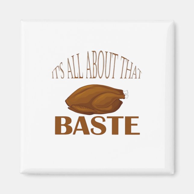 All About That Baste Quote Creative Minimal Style Magnet (Front)