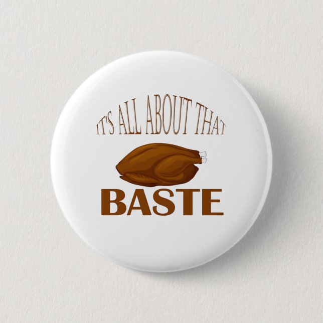 All About That Baste Style Quote 6 Cm Round Badge (Front)