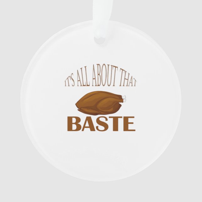 All About That Baste Style Quote Ornament (Front)