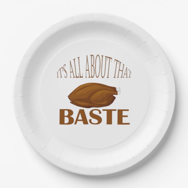 All About That Baste Style Quote Paper Plate (Front)