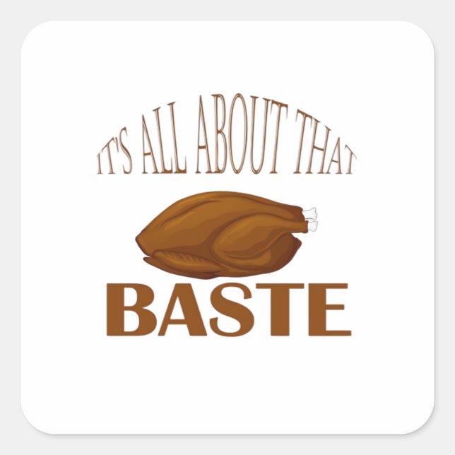 All About That Baste Style Quote Square Sticker (Front)