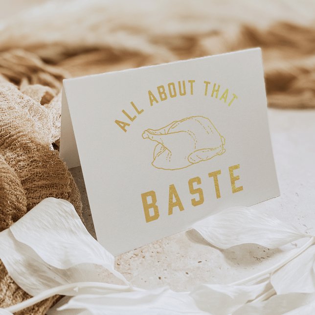 All About That Baste Thanksgiving Foil Card (Creator Uploaded)