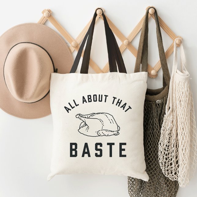 All About That Baste Thanksgiving Tote Bag (Creator Uploaded)