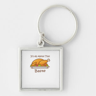 All About That Baste Thanksgiving Trendy Aesthetic Key Ring