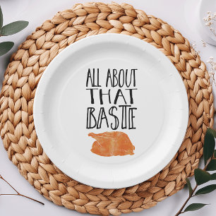 All About That Baste Thanksgiving Turkey Paper Plate