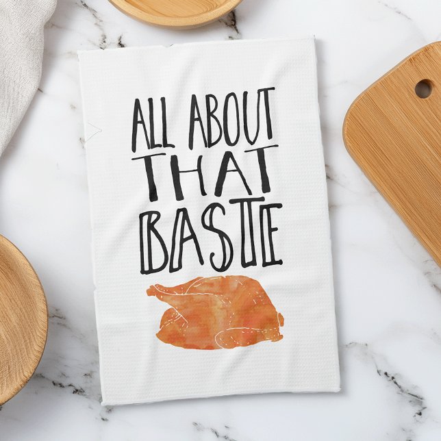All About That Baste Thanksgiving Turkey Tea Towel (Creator Uploaded)