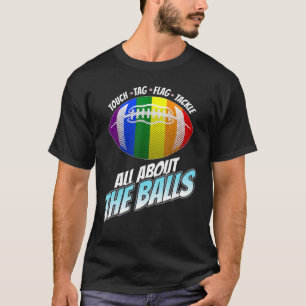 All About The Balls Lbgtq Football Rainbow Sports T-Shirt