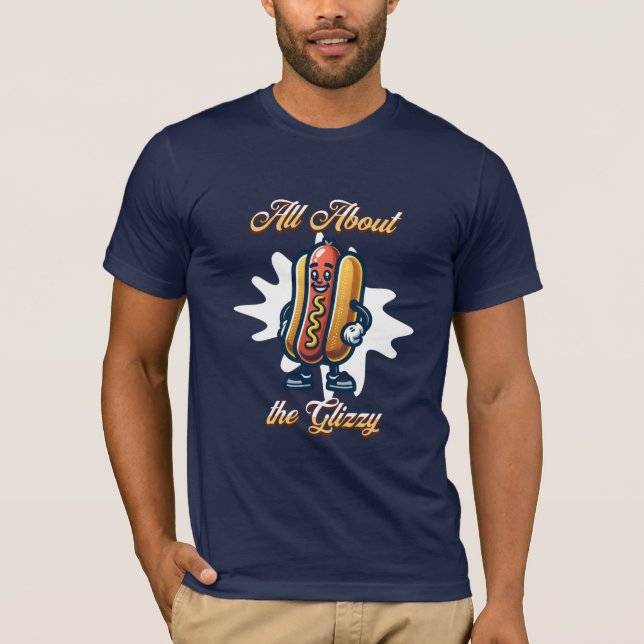 All About the Glizzy | Funny Hot dog Humour T-Shirt (Front)