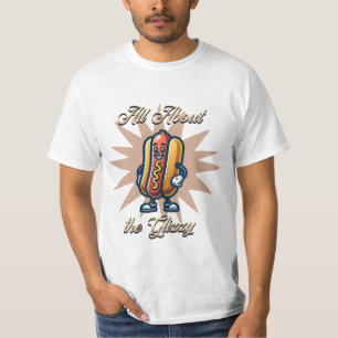 All About the Glizzy   Funny Hot dog Humour T-Shirt