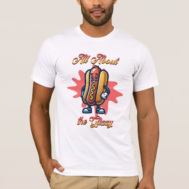 All About the Glizzy | Funny Hot dog Humour T-Shirt (Front)