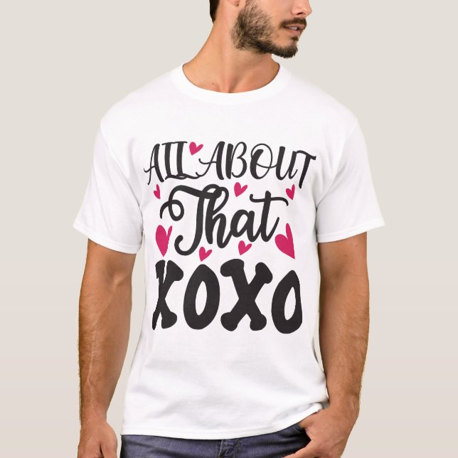 All about the xoxo T-Shirt (Front)