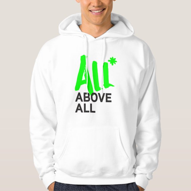 All* Above All Hoodie (Front)