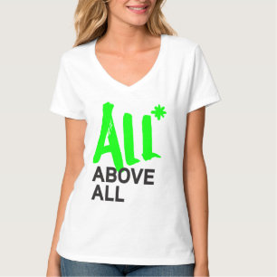 All* Above All T-Shirt