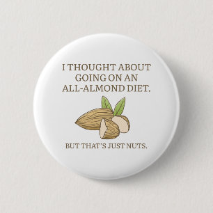 All-Almond Diet 6 Cm Round Badge