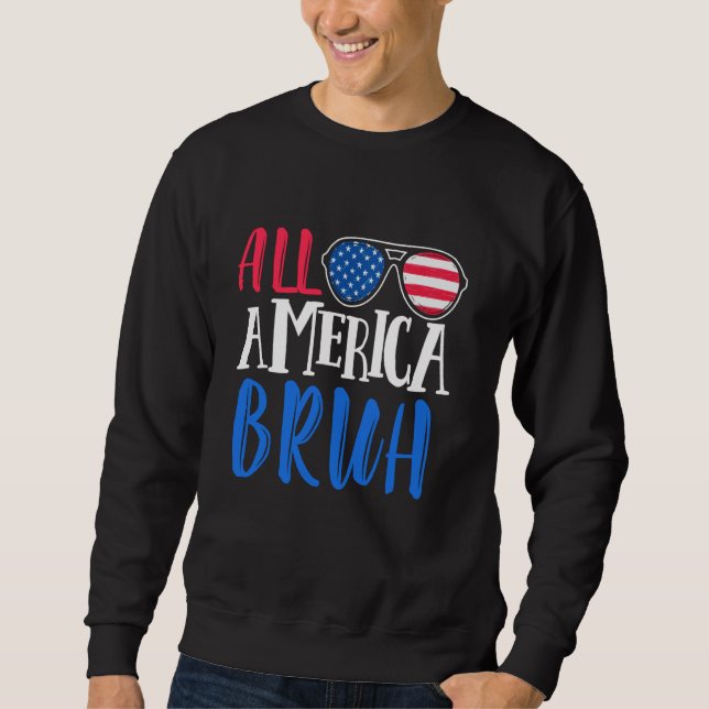 All Amerca Bruh Glasses - USA Flag 4th of July Sweatshirt (Front)