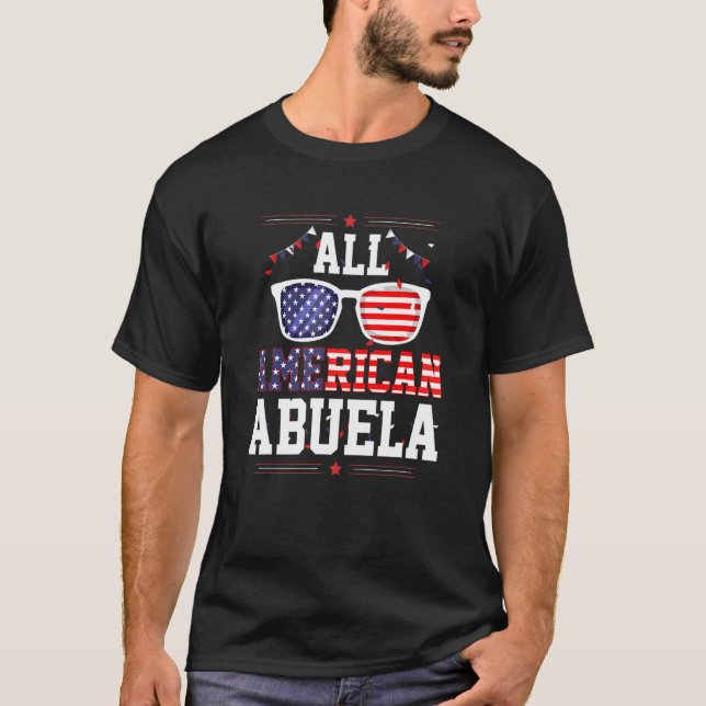 All American Abuela 4th of July US Flag Sunglasses T-Shirt (Front)
