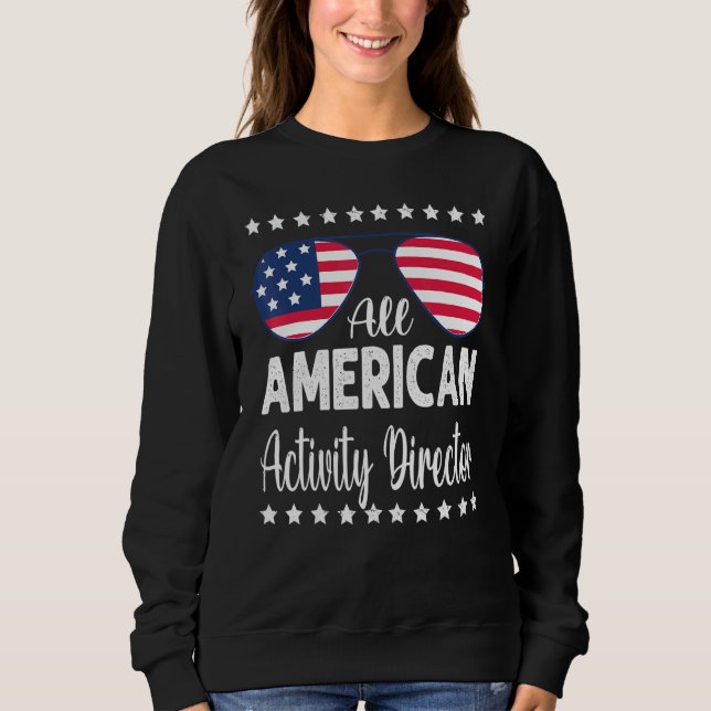 All American Activity Director 4th Of July Sunglas Sweatshirt (Front)