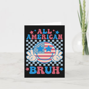 All American Bruh 4th Of July Boys Men Women Patri Card