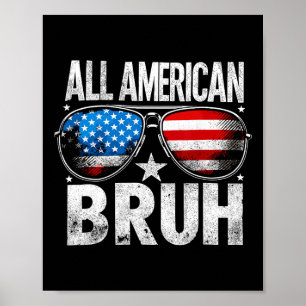 All American Bruh 4th Of July Boys Patriotic Kids Poster