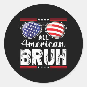 All American Bruh 4th Of July Boys Patriotic Teens Classic Round Sticker