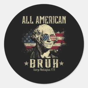 All American Bruh 4th Of July Boys Patriotic Teens Classic Round Sticker