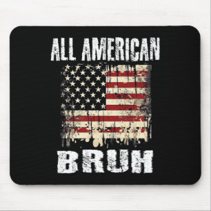 All American Bruh 4th Of July Boys Patriotic Teens Mouse Pad