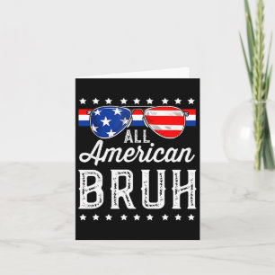 All American Bruh 4th Of July Boys Patriotic Usa T Card