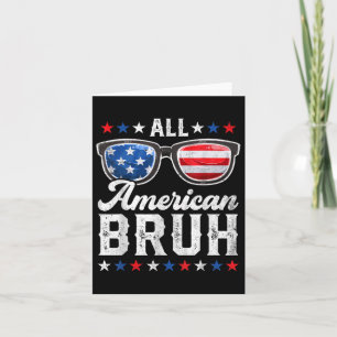 All American Bruh 4th Of July Boys Patriotic Usa T Card