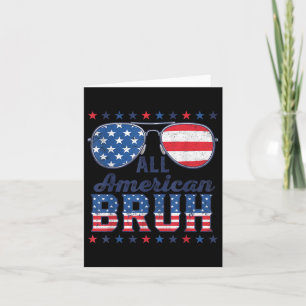 All American Bruh 4th Of July Boys Patriotic Usa T Card