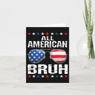 All American Bruh 4th Of July Boys Patriotic Usa T Card