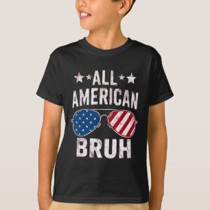 All American Bruh 4th Of July Boys Patriotic Usa T T-Shirt