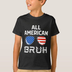 All American Bruh 4th Of July Boys Patriotic Usa T T-Shirt