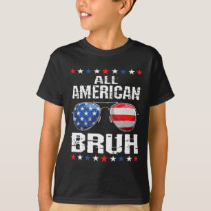All American Bruh 4th Of July Boys Patriotic Usa T T-Shirt