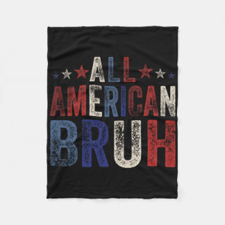 All American Bruh 4th Of July Boys Patriotic Usa W Fleece Blanket